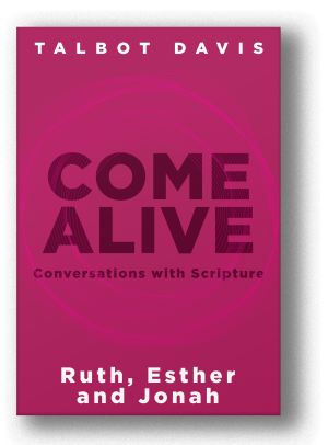 Come Alive: Ruth, Esther,  & Jonah